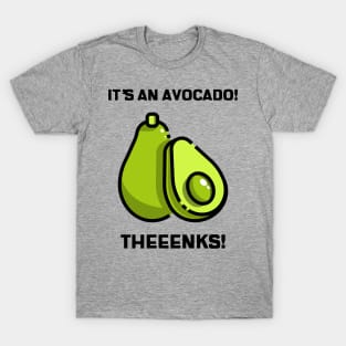 It's An Avocado Thanks - Funny Viral Meme Kid Joke T-Shirt